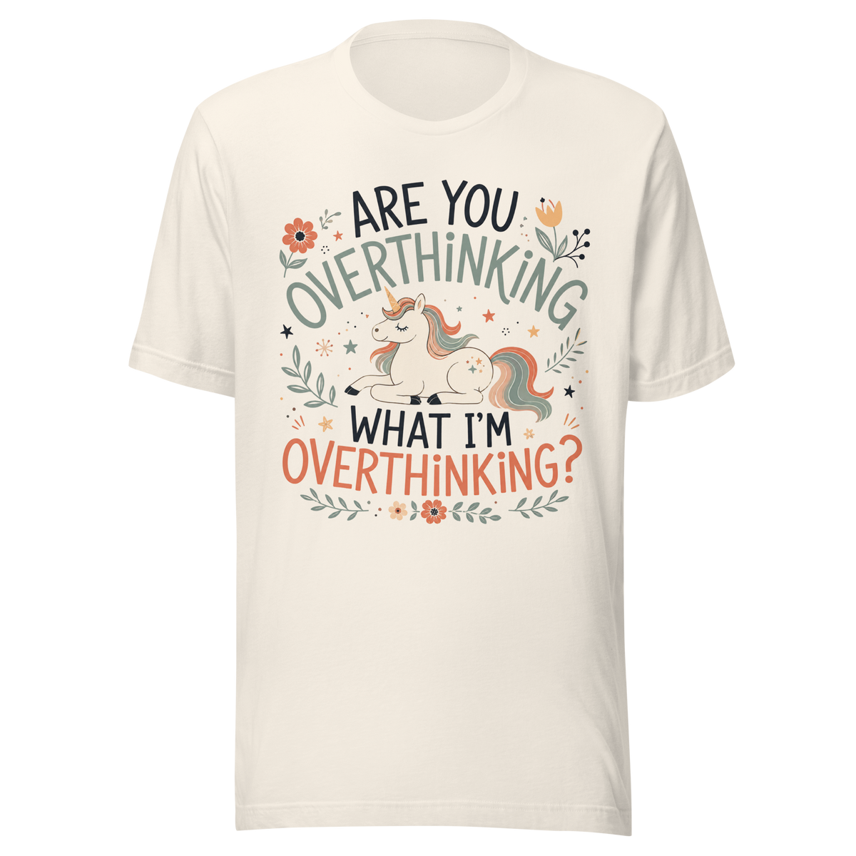 Are You Overthinking What I'm Overthinking Everyday T-Shirt - Vintage White