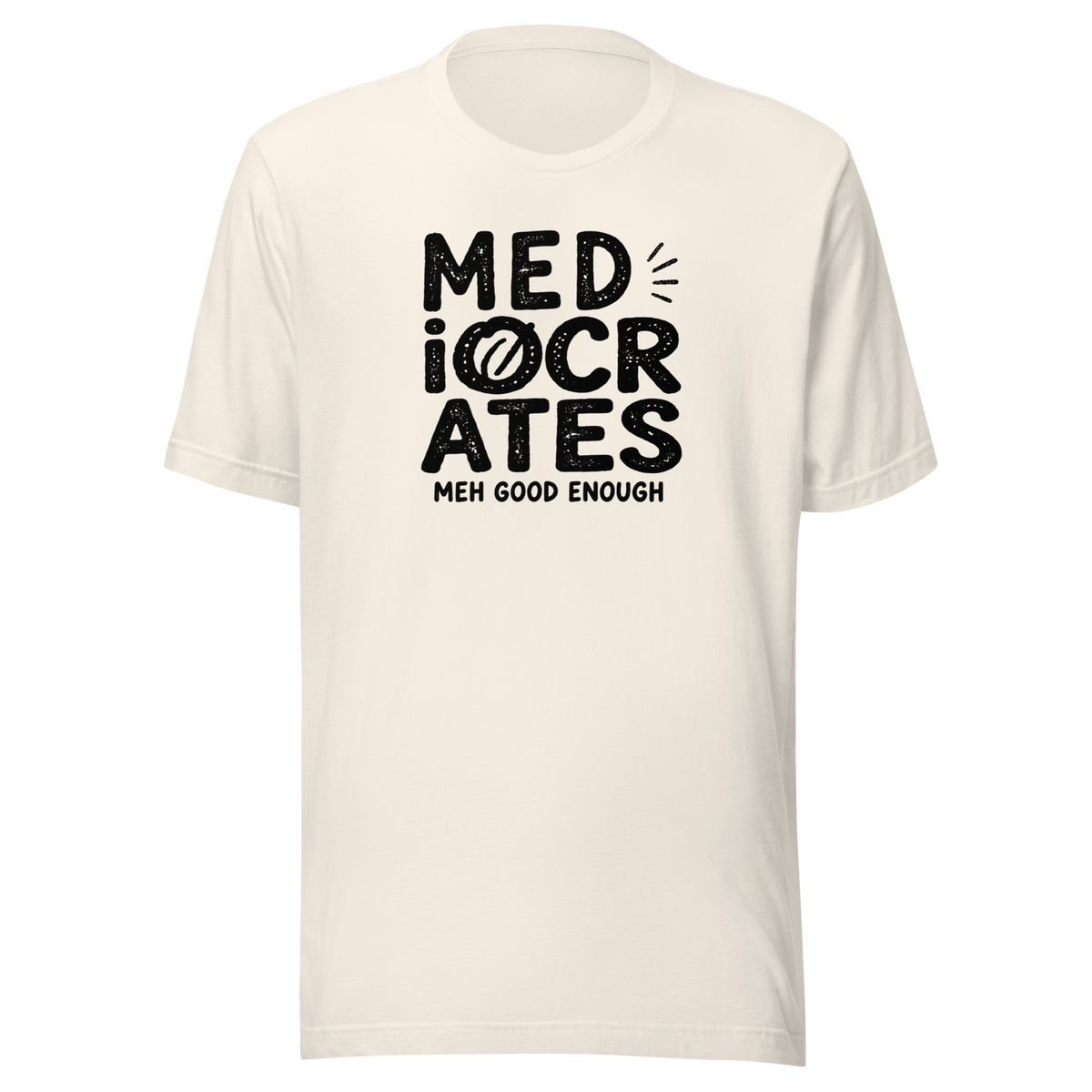 Mediocrates Everyday T-Shirt