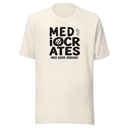 Mediocrates Everyday T-Shirt