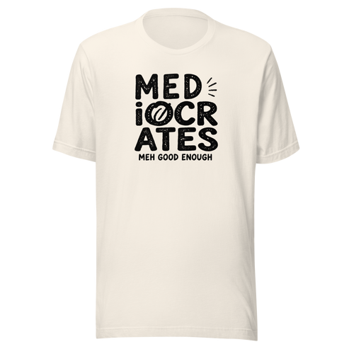 Mediocrates Everyday T-Shirt