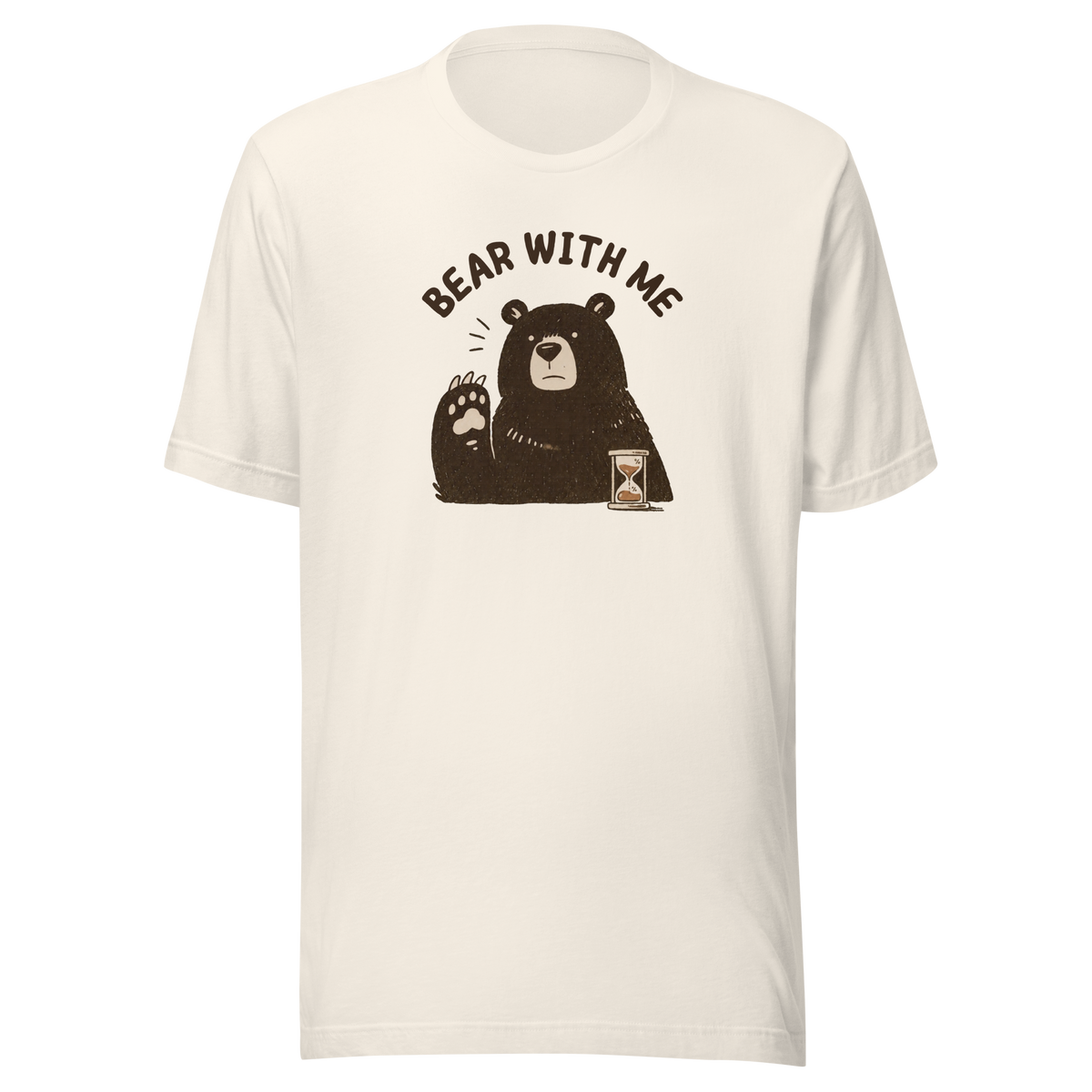 Bear with Me Everyday T-Shirt