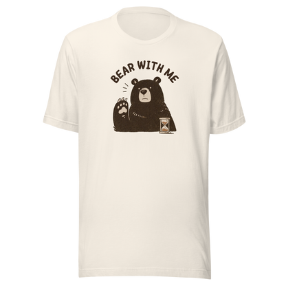 Bear with Me Everyday T-Shirt