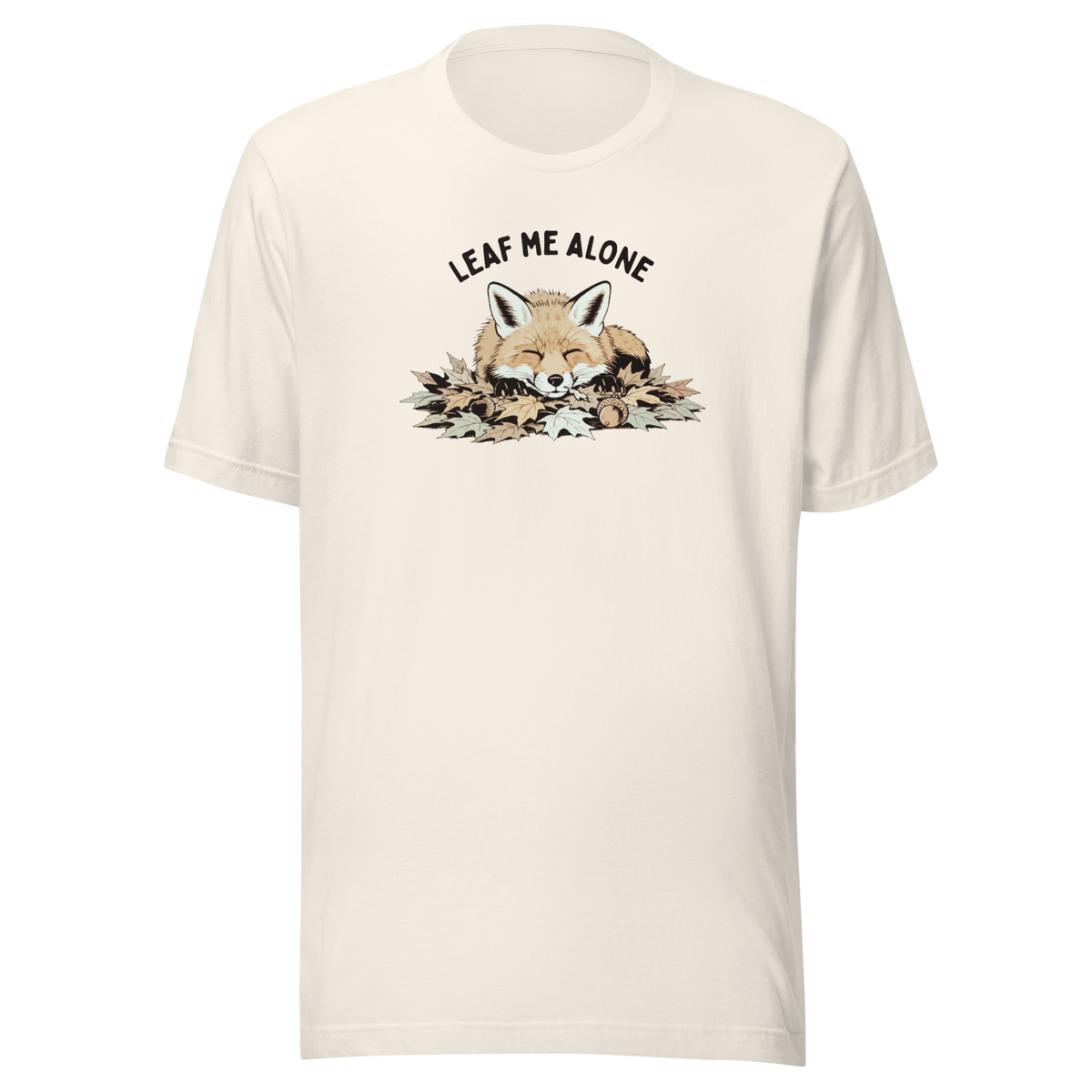 Leaf Me Alone (Fox) Everyday T-Shirt