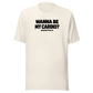 Wanna Be My Cardio? Everyday T-Shirt