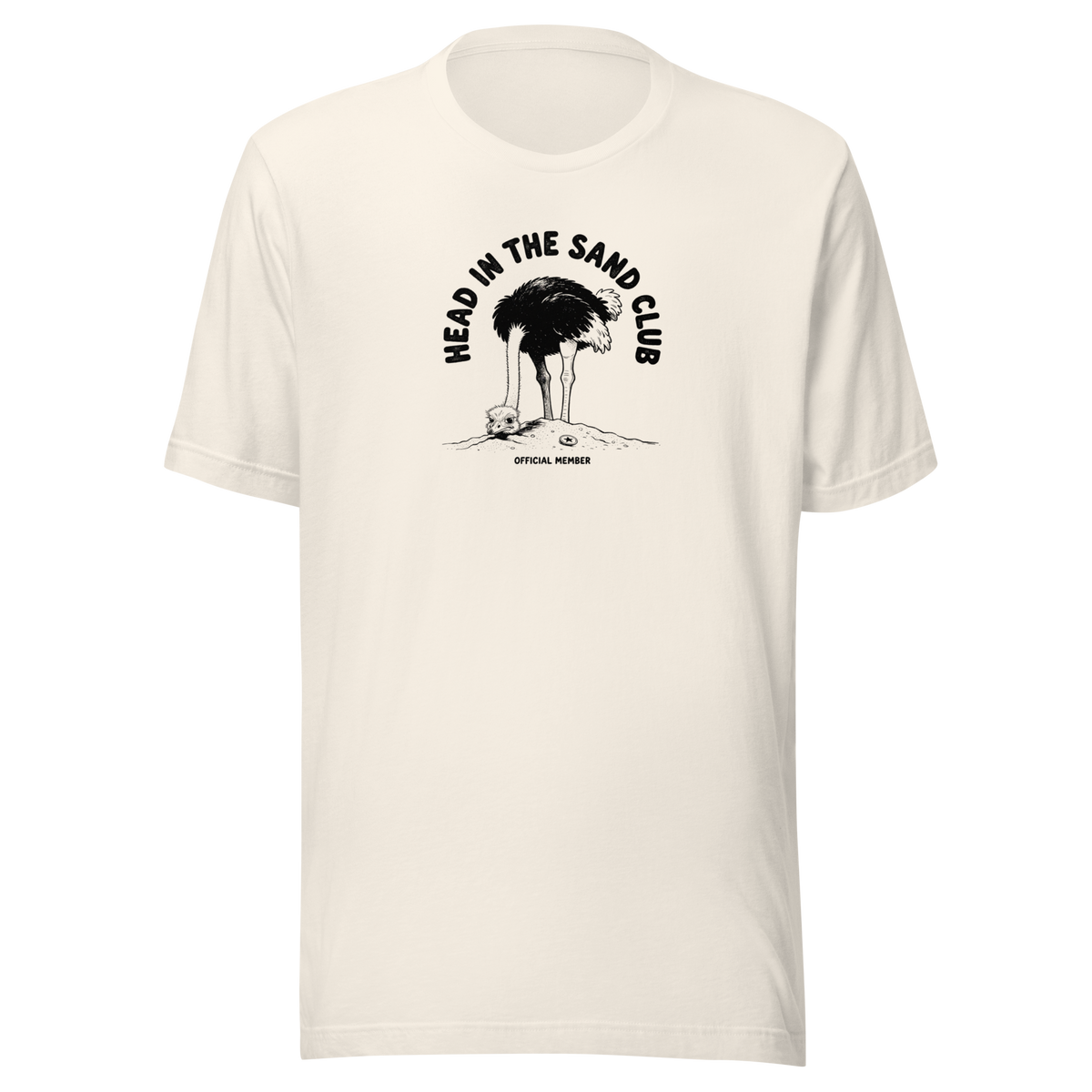 Head in the Sand Club Everyday T-Shirt