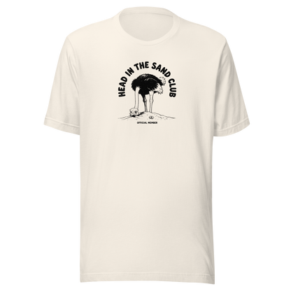 Head in the Sand Club Everyday T-Shirt