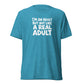 I'm an Adult But Not Like a Real Adult Lightweight T-Shirt
