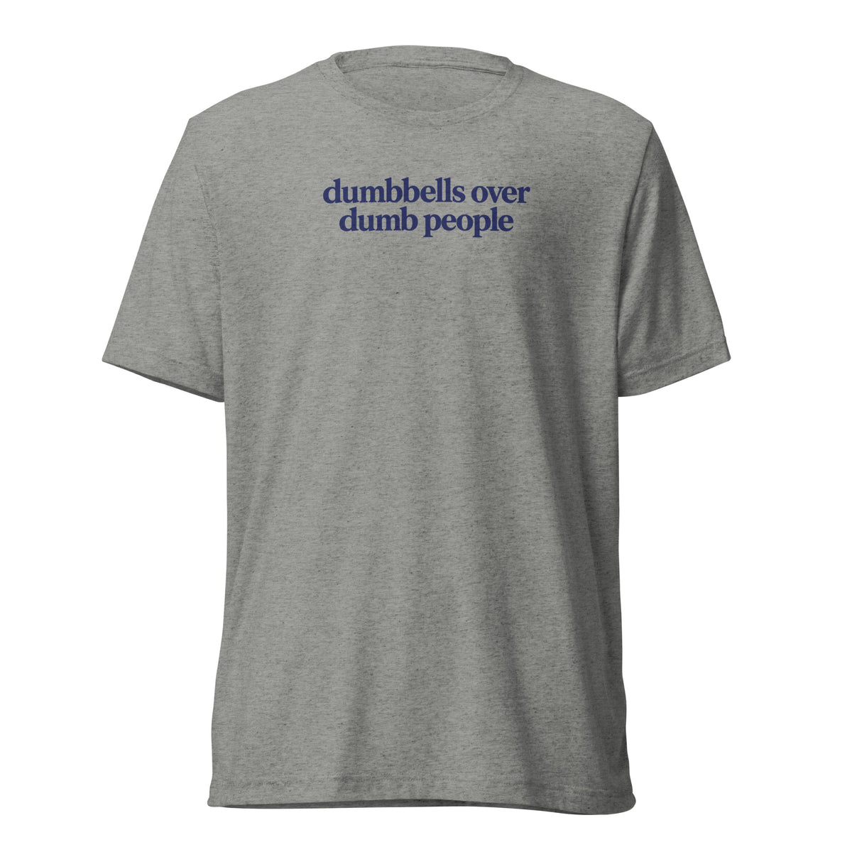 Dumbbells Over Dumb People Lightweight T-Shirt