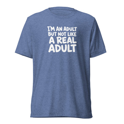 I'm an Adult But Not Like a Real Adult Lightweight T-Shirt