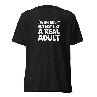 I'm an Adult But Not Like a Real Adult Lightweight T-Shirt