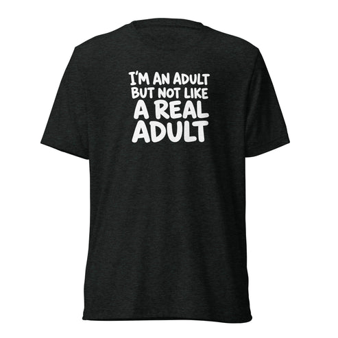 I'm an Adult But Not Like a Real Adult Lightweight T-Shirt