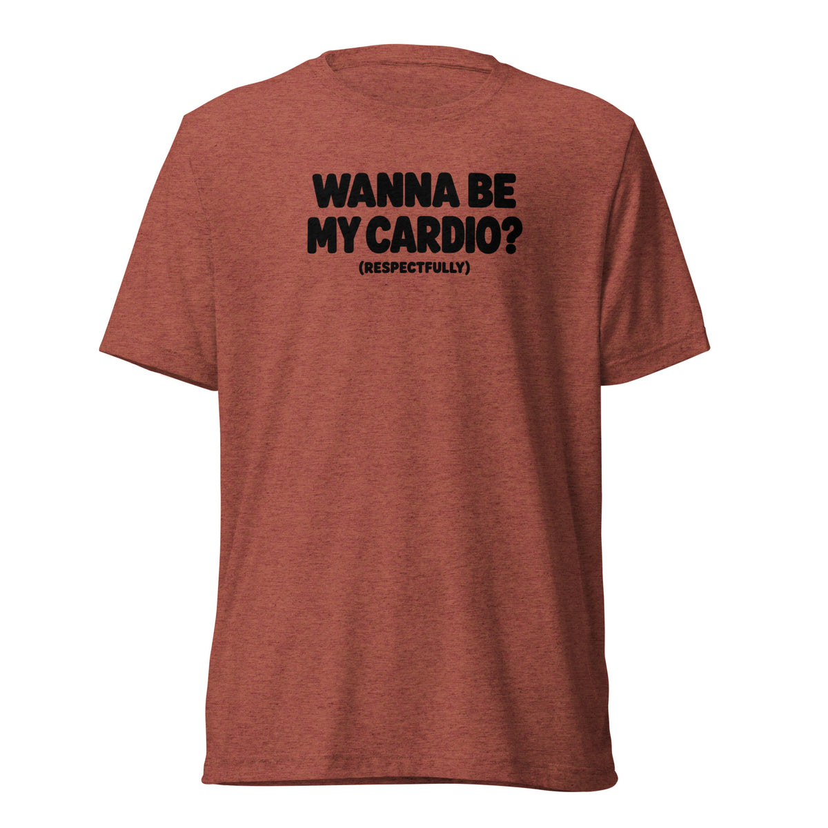 Wanna Be My Cardio? Lightweight T-Shirt