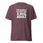 I'm an Adult But Not Like a Real Adult Lightweight T-Shirt