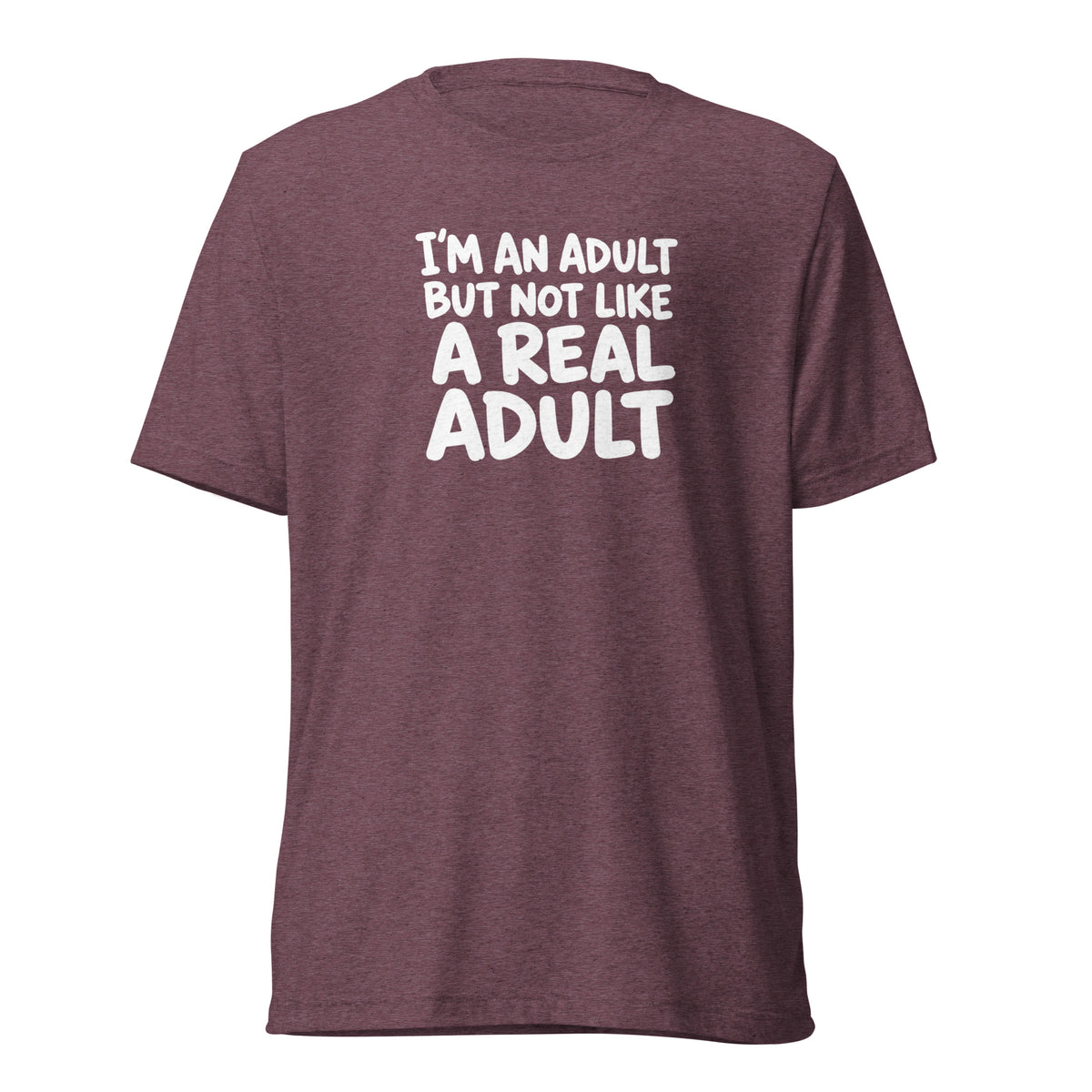 I'm an Adult But Not Like a Real Adult Lightweight T-Shirt