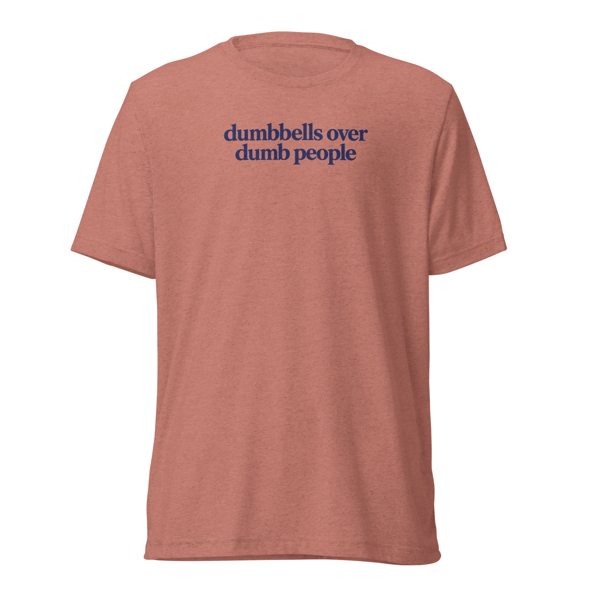 Dumbbells Over Dumb People Lightweight T-Shirt