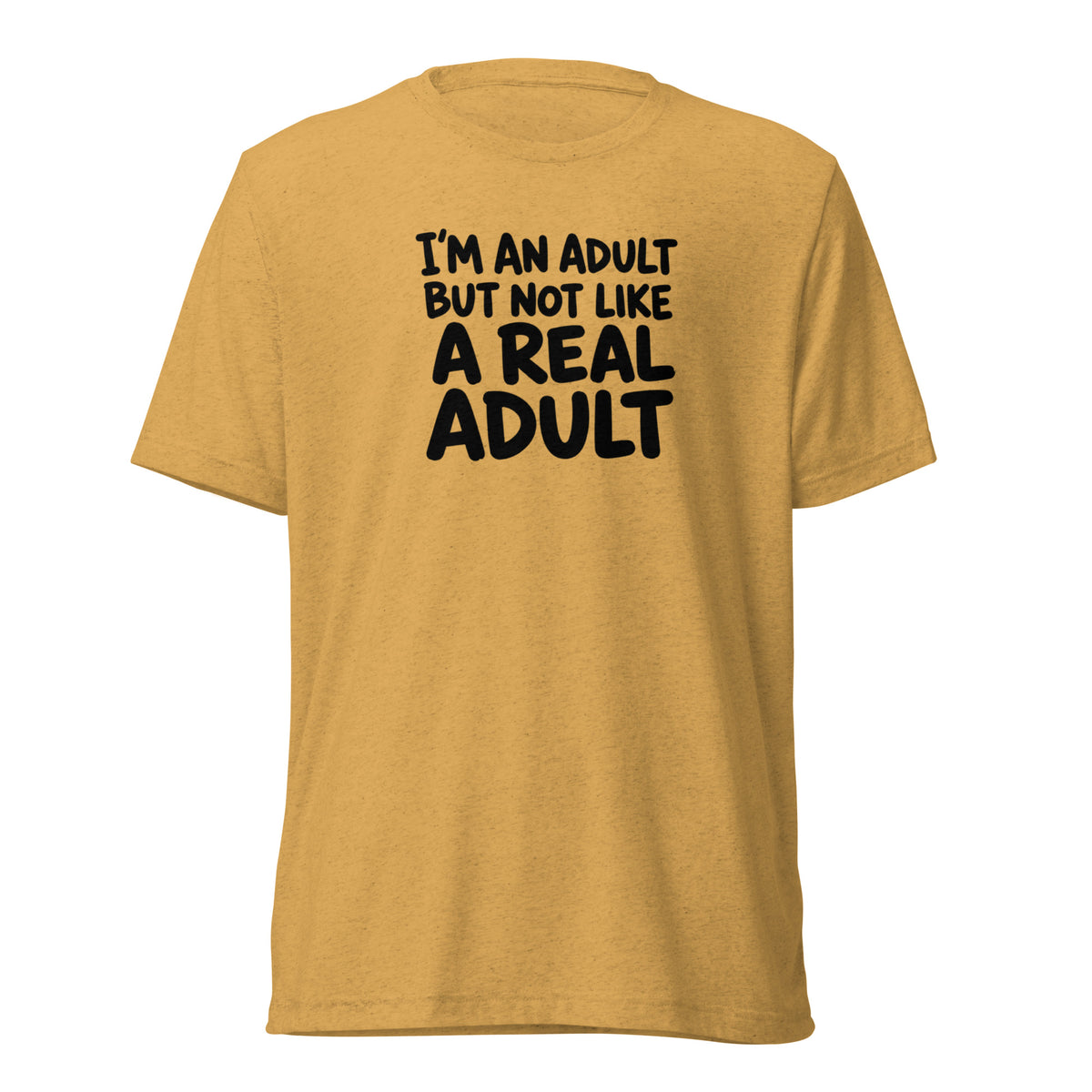 I'm an Adult But Not Like a Real Adult Lightweight T-Shirt