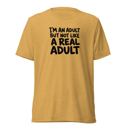 I'm an Adult But Not Like a Real Adult Lightweight T-Shirt