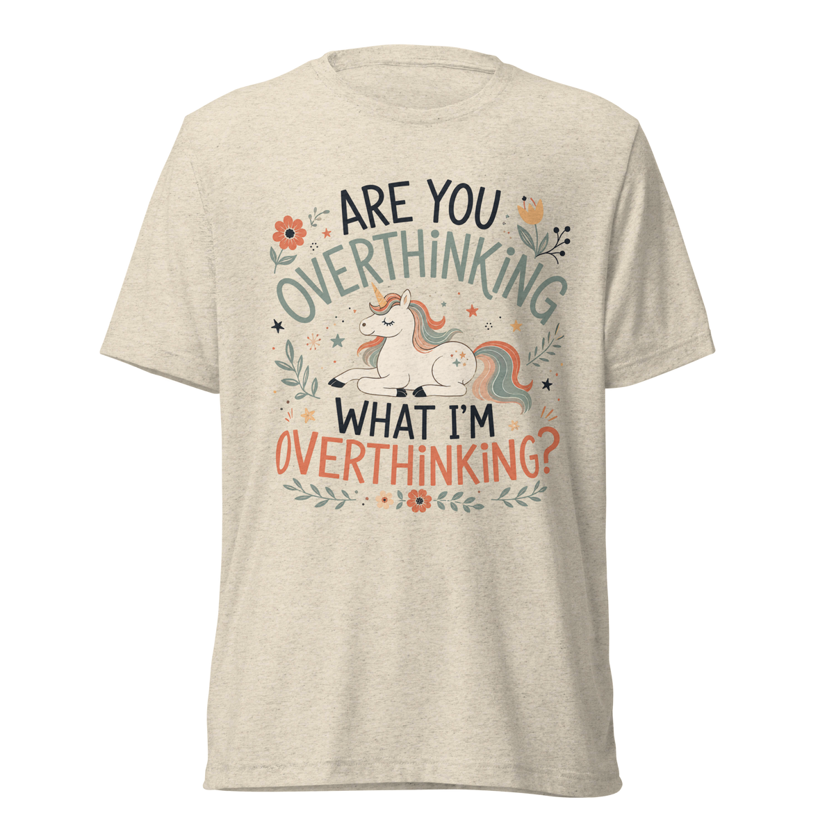 Are You Overthinking What I'm Overthinking Lightweight T-Shirt - Oatmeal Triblend