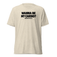 Wanna Be My Cardio? Lightweight T-Shirt