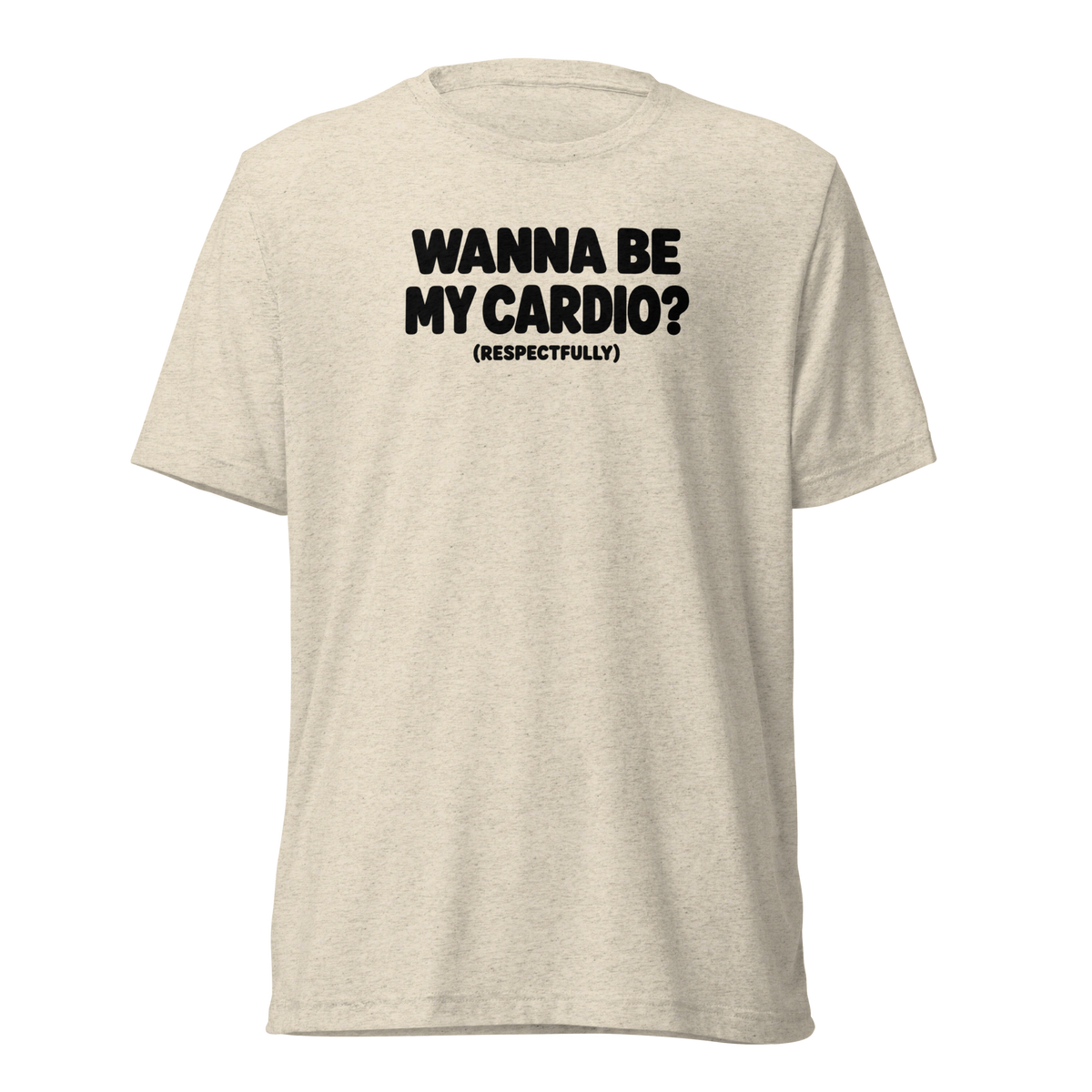 Wanna Be My Cardio? Lightweight T-Shirt