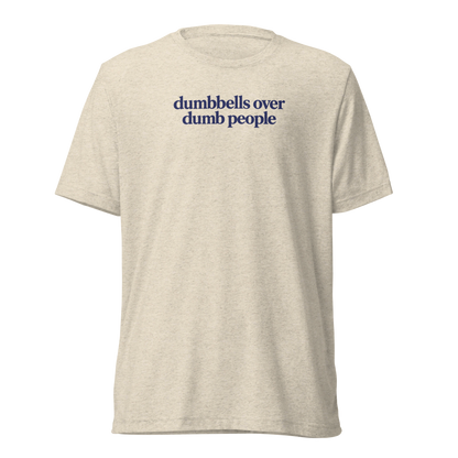 Dumbbells Over Dumb People Lightweight T-Shirt