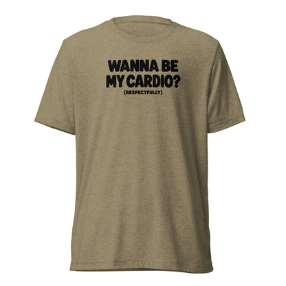 Wanna Be My Cardio? Lightweight T-Shirt