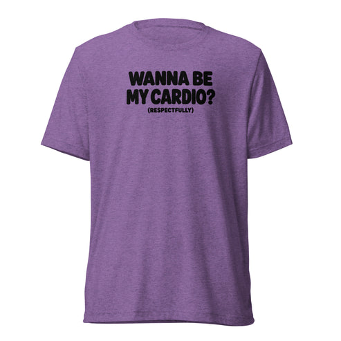 Wanna Be My Cardio? Lightweight T-Shirt