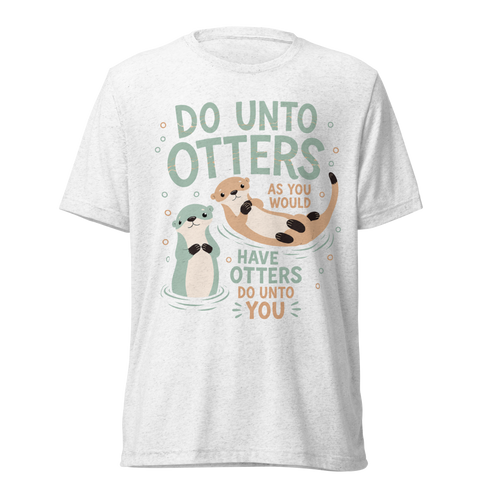 Do Unto Otters Lightweight T-Shirt - Solid White Triblend