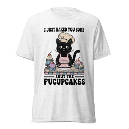 Shut the Fucupcakes Lightweight T-Shirt - Solid White Triblend