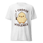 I Choose Violence Lightweight T-Shirt - Solid White Triblend
