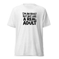 I'm an Adult But Not Like a Real Adult Lightweight T-Shirt