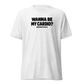 Wanna Be My Cardio? Lightweight T-Shirt