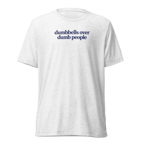 Dumbbells Over Dumb People Lightweight T-Shirt