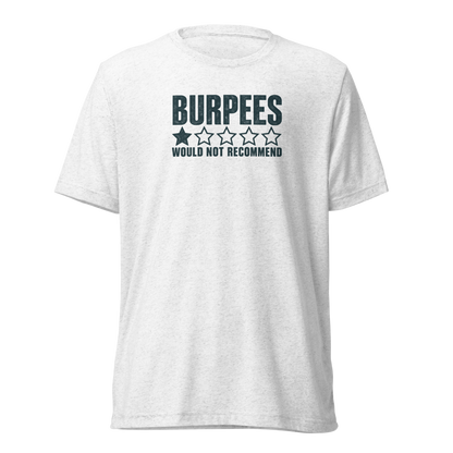 Burpees: Would Not Recommend Lightweight T-Shirt
