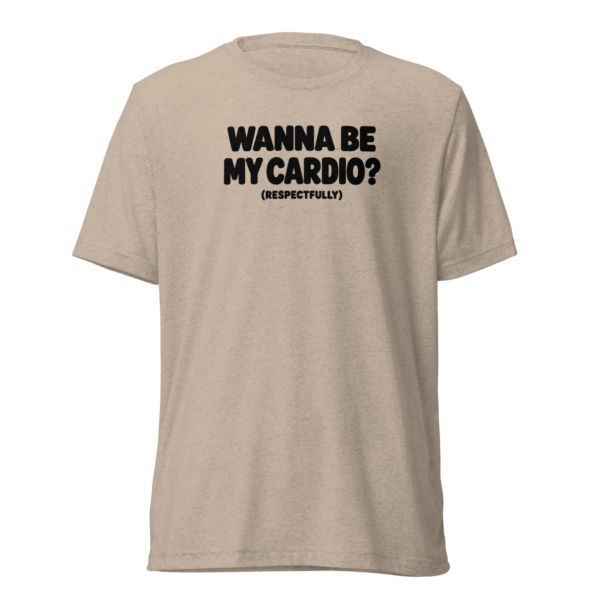 Wanna Be My Cardio? Lightweight T-Shirt