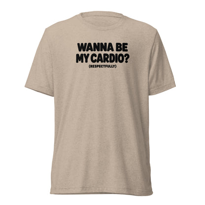 Wanna Be My Cardio? Lightweight T-Shirt