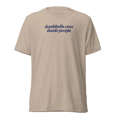 Dumbbells Over Dumb People Lightweight T-Shirt