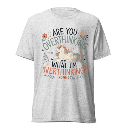 Are You Overthinking What I'm Overthinking Lightweight T-Shirt - White Fleck Triblend