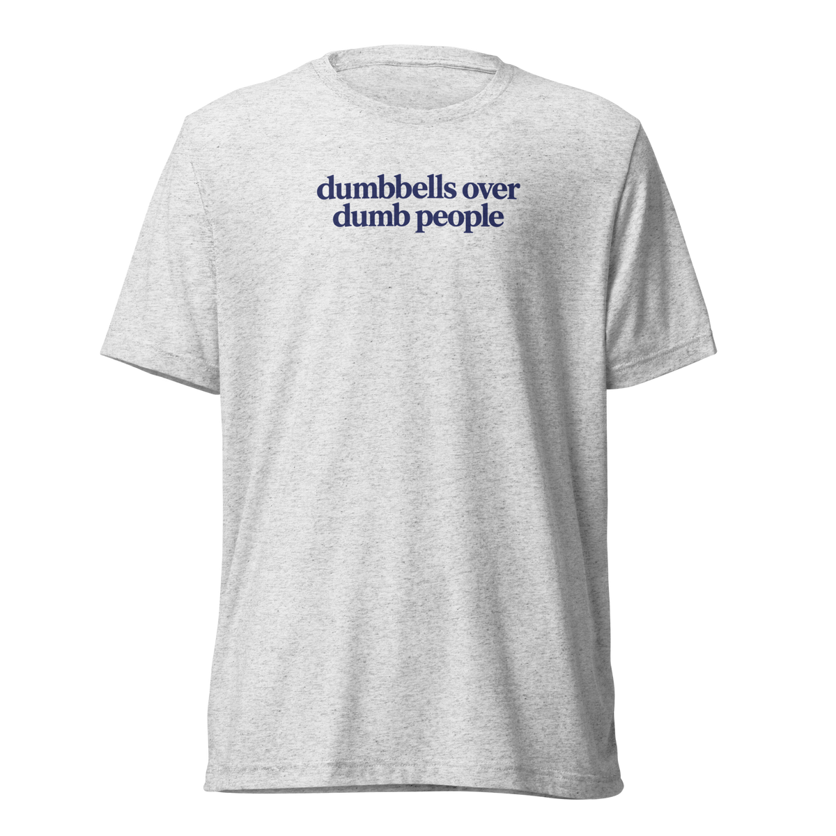 Dumbbells Over Dumb People Lightweight T-Shirt