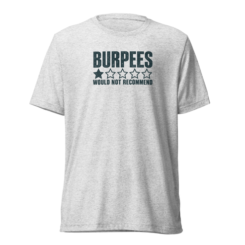 Burpees: Would Not Recommend Lightweight T-Shirt