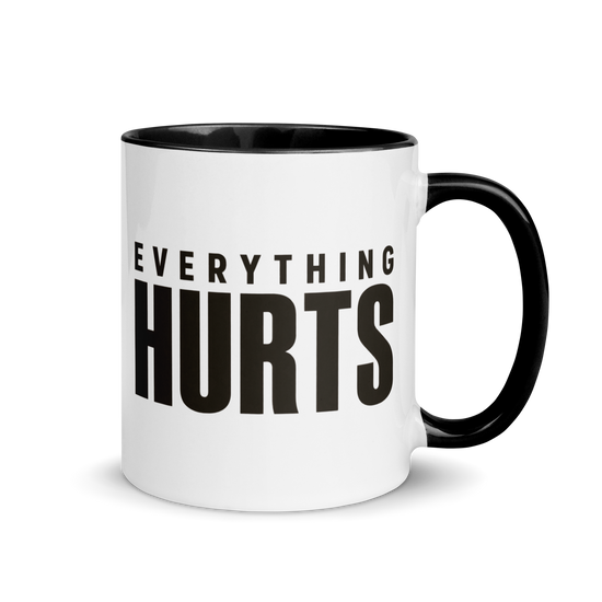 Everything Hurts Colored Mug