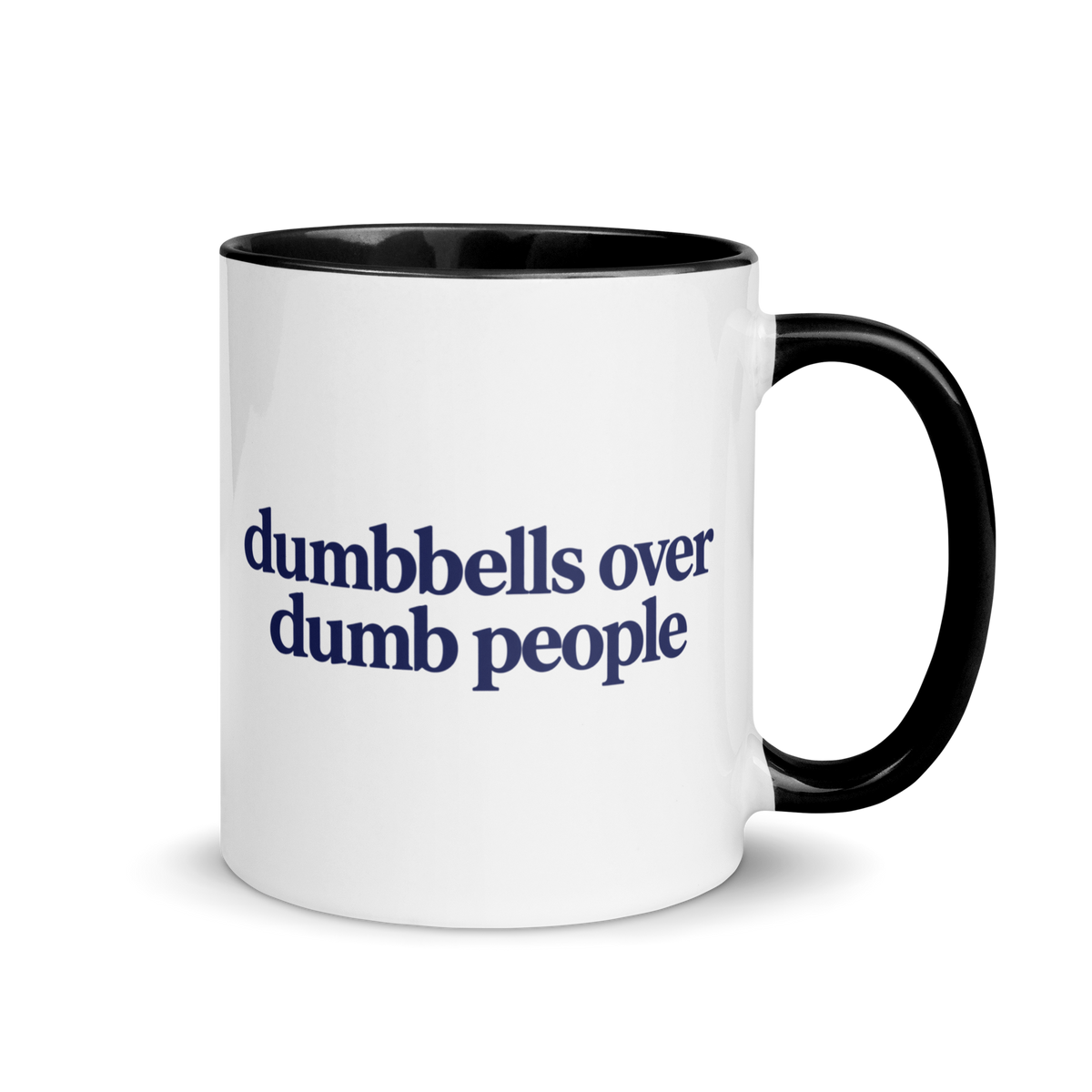Dumbbells Over Dumb People Colored Mug