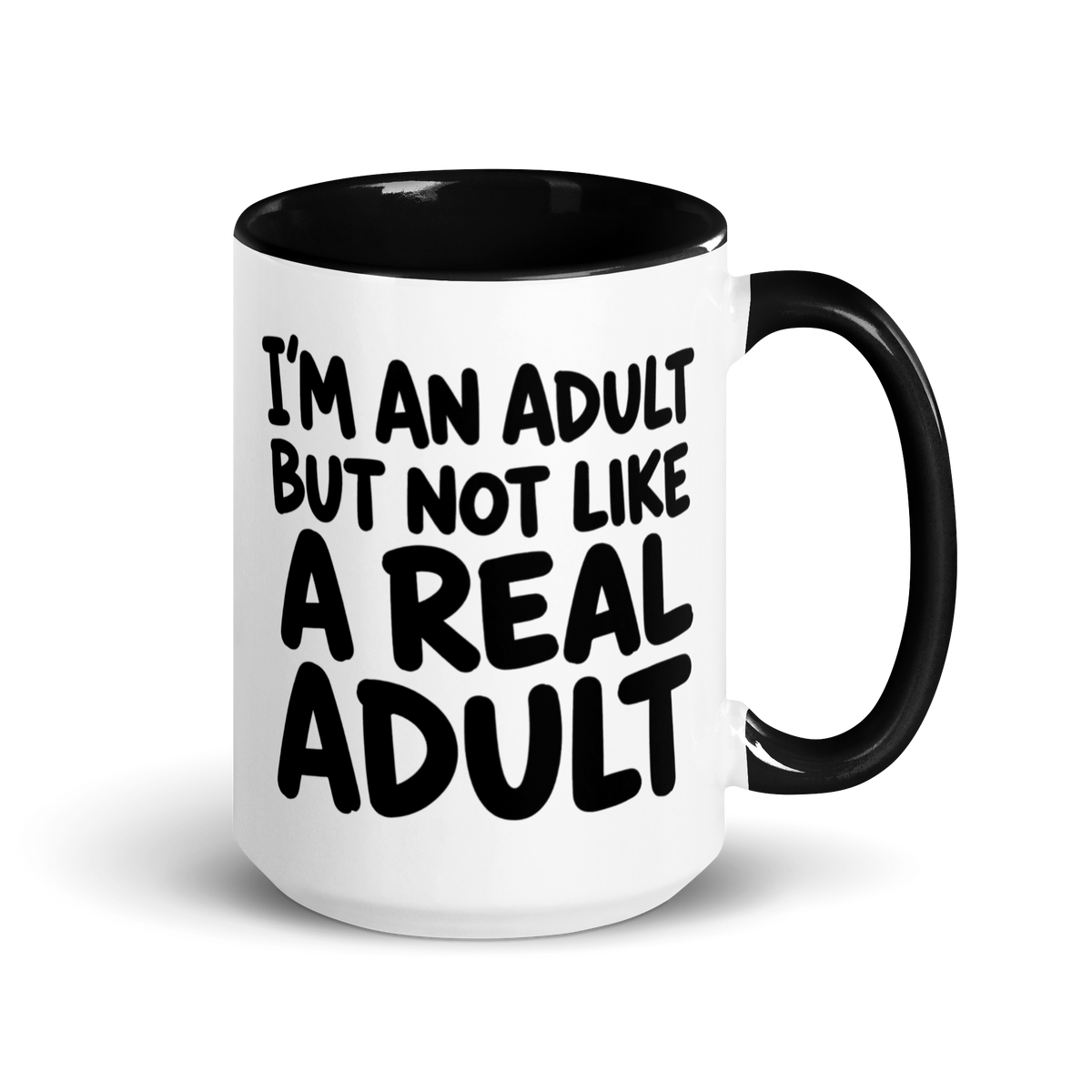 I'm an Adult But Not Like a Real Adult Colored Mug