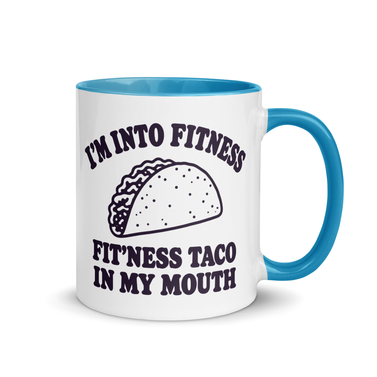 Fit’ness Taco in My Mouth Colored Mug