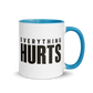 Everything Hurts Colored Mug