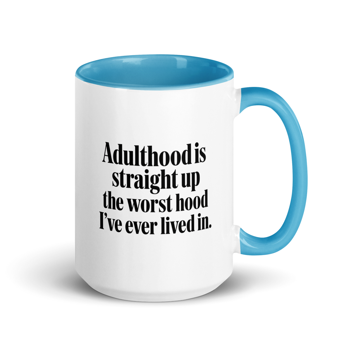 Adulthood Is the Worst Colored Mug – Blue 15 oz, handle on right