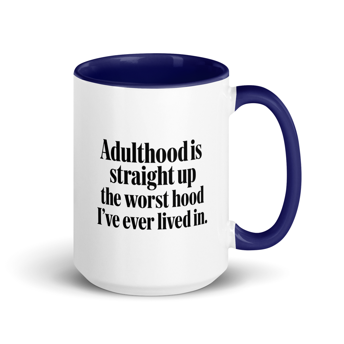 Adulthood Is the Worst Colored Mug – Dark Blue 15 oz, handle on right