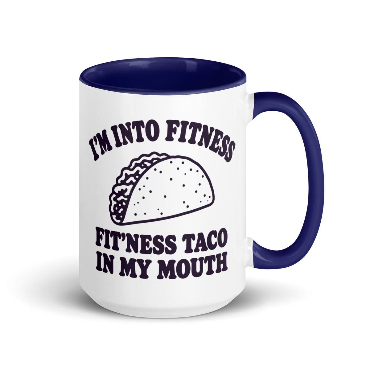 Fit’ness Taco in My Mouth Colored Mug