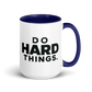 Do Hard Things Colored Mug