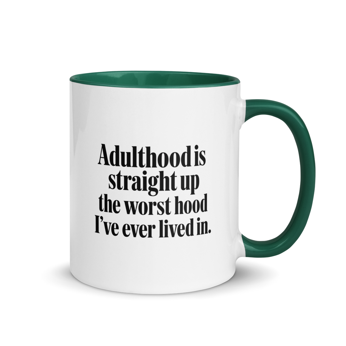 Adulthood Is the Worst Colored Mug – Dark Green 11 oz, handle on right